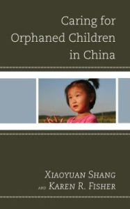 Title: Caring for Orphaned Children in China, Author: Shang Xiaoyuan