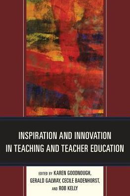 Inspiration and Innovation Teaching Teacher Education