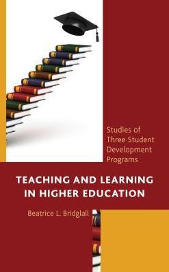 Teaching and Learning Higher Education: Studies of Three Student Development Programs