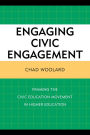 Engaging Civic Engagement: Framing the Civic Education Movement in Higher Education