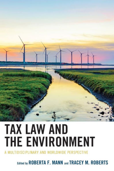 Tax Law and the Environment: A Multidisciplinary Worldwide Perspective