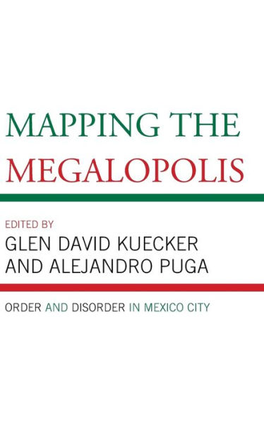 Mapping the Megalopolis: Order and Disorder Mexico City