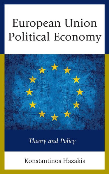 European Union Political Economy: Theory and Policy