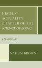 Hegel's Actuality Chapter of the Science of Logic: A Commentary