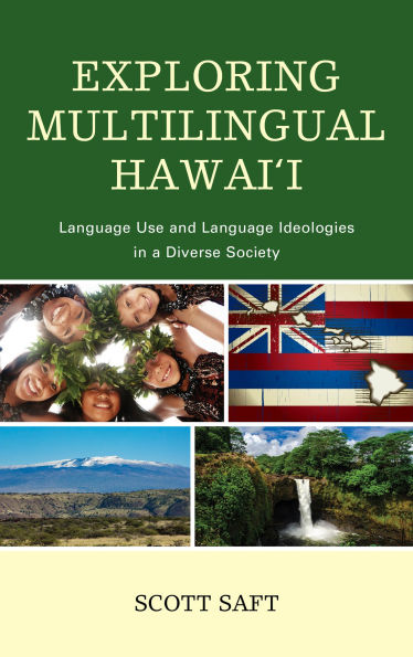 Exploring Multilingual Hawai'i: Language Use and Ideologies a Diverse Society