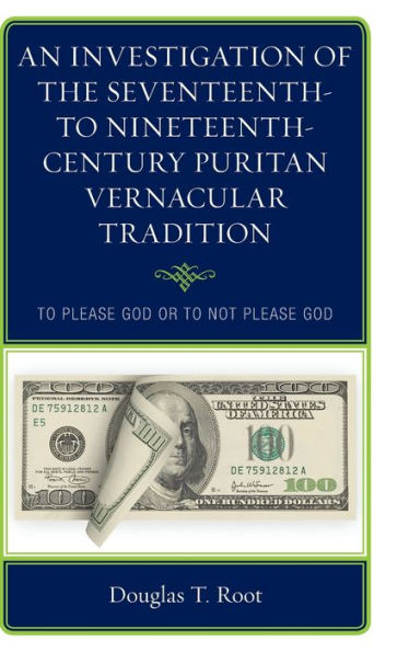 An Investigation of the Seventeenth- to Nineteenth-Century Puritan Vernacular Tradition: Please God or Not