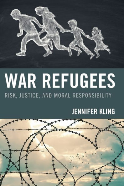 War Refugees: Risk, Justice, and Moral Responsibility