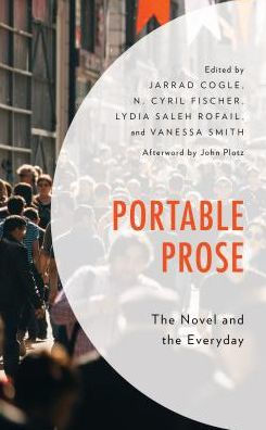 Portable Prose: The Novel and the Everyday