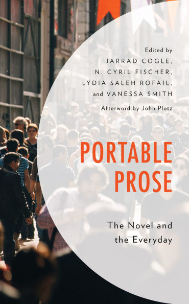 Portable Prose: the Novel and Everyday