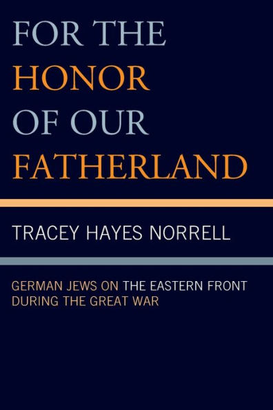 For the Honor of Our Fatherland: German Jews on Eastern Front during Great War