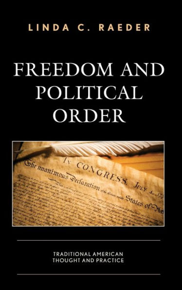 Freedom and Political Order: Traditional American Thought Practice