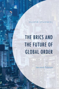 Title: The BRICS and the Future of Global Order, Author: Oliver Stuenkel Getúlio Vargas Foundation
