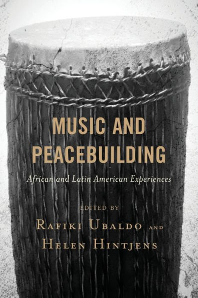 Music and Peacebuilding: African Latin American Experiences