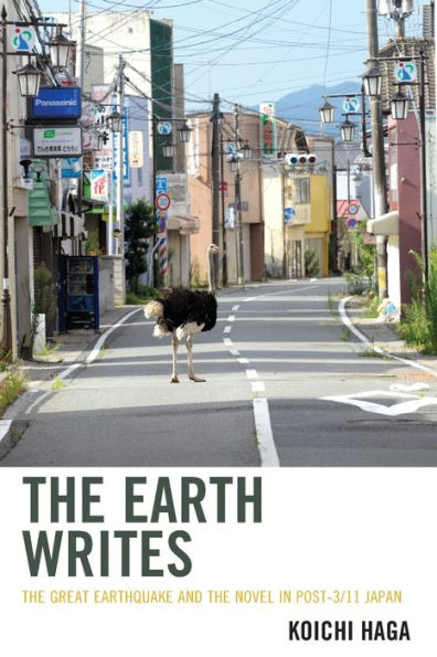 the Earth Writes: Great Earthquake and Novel Post-3/11 Japan