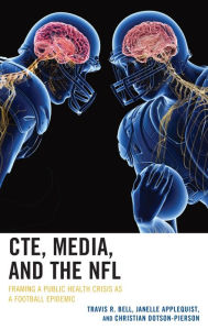 Title: CTE, Media, and the NFL: Framing a Public Health Crisis as a Football Epidemic, Author: Travis R. Bell University of South Flori