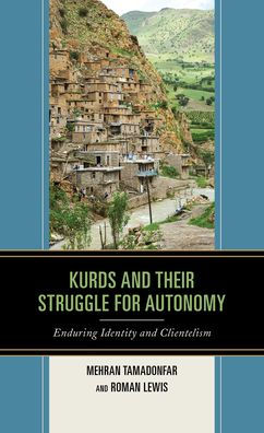 Kurds and Their Struggle for Autonomy: Enduring Identity Clientelism