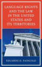 Language Rights and the Law in the United States and Its Territories