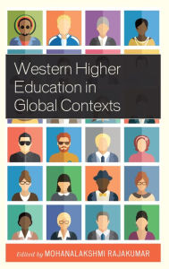 Title: Western Higher Education in Global Contexts, Author: Mohanalakshmi Rajakumar