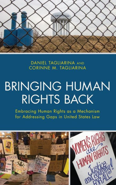 Bringing Human Rights Back: Embracing as a Mechanism for Addressing Gaps United States Law