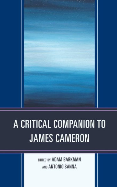 A Critical Companion to James Cameron