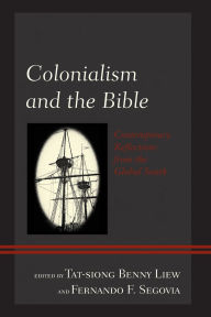 Title: Colonialism and the Bible: Contemporary Reflections from the Global South, Author: Michel Elias Andraos