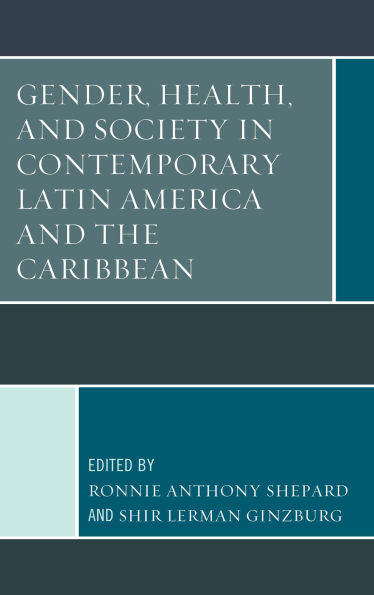 Gender, Health, and Society Contemporary Latin America the Caribbean