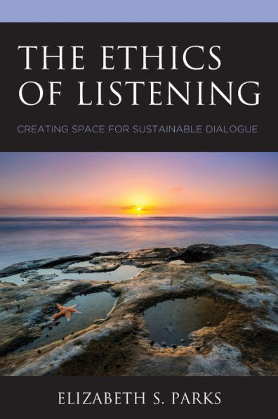 The Ethics of Listening: Creating Space for Sustainable Dialogue