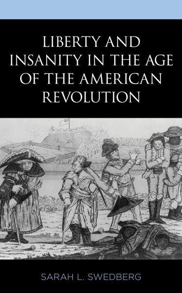 Liberty and Insanity the Age of American Revolution