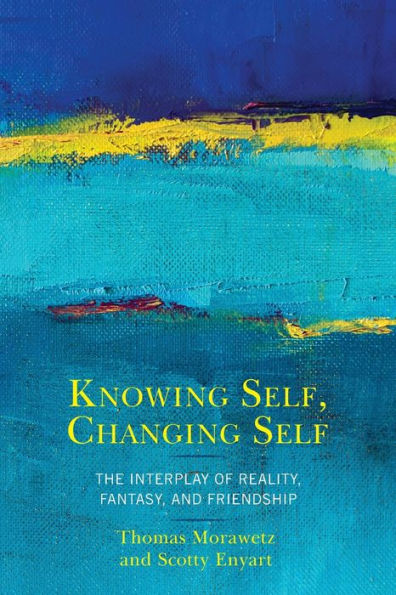 Knowing Self, Changing Self: The Interplay of Reality, Fantasy, and Friendship