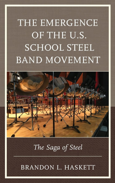 The Emergence of U.S. School Steel Band Movement: Saga