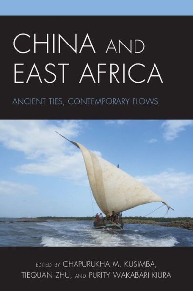 China and East Africa: Ancient Ties, Contemporary Flows