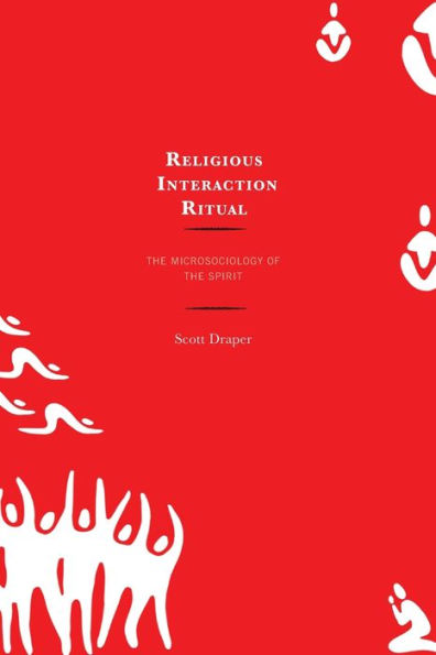 Religious Interaction Ritual: the Microsociology of Spirit