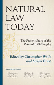 Natural Law Today: The Present State of the Perennial Philosophy