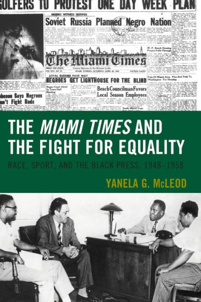 the Miami Times and Fight for Equality: Race, Sport, Black Press, 1948-1958