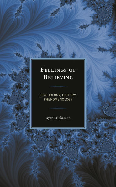 Feelings of Believing: Psychology, History, Phenomenology