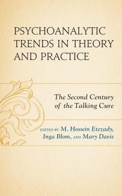 Psychoanalytic Trends Theory and Practice: the Second Century of Talking Cure