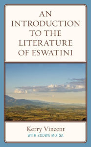 Title: An Introduction to the Literature of eSwatini, Author: Kerry Vincent