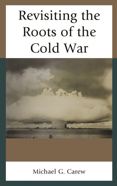 Revisiting the Roots of the Cold War