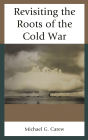 Revisiting the Roots of the Cold War