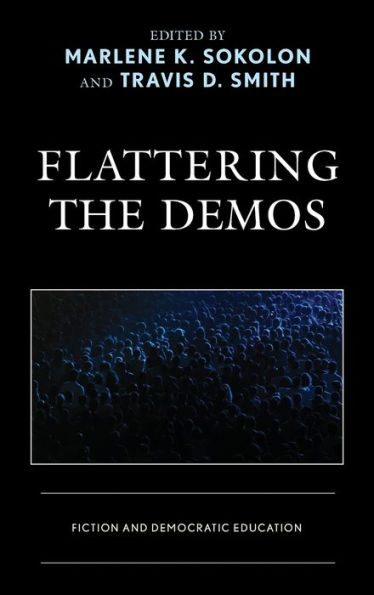 Flattering the Demos: Fiction and Democratic Education