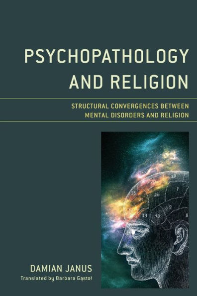 Psychopathology and Religion: Structural Convergences between Mental Disorders Religion