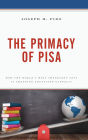 The Primacy of PISA: How the World's Most Important Test Is Changing Education Globally