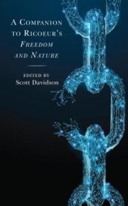 Title: A Companion to Ricoeur's Freedom and Nature, Author: Scott Davidson West Virginia University