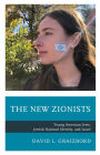 The New Zionists: Young American Jews, Jewish National Identity, and Israel