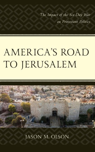 America's Road to Jerusalem: the Impact of Six-Day War on Protestant Politics