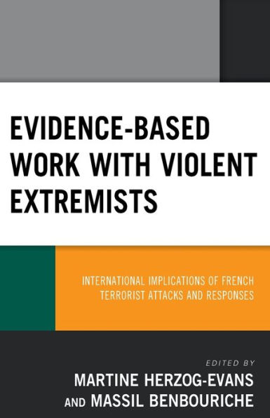 Evidence-Based Work with Violent Extremists: International Implications of French Terrorist Attacks and Responses