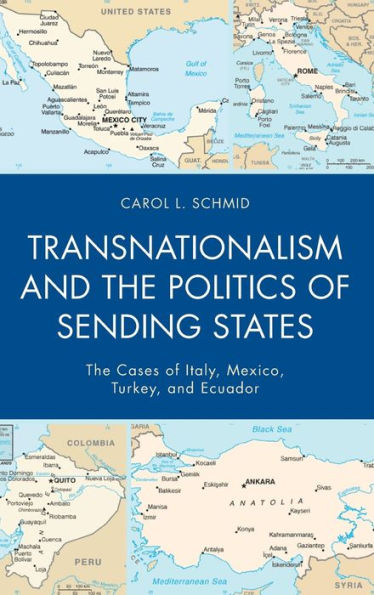 Transnationalism and The Politics of Sending States: Cases Italy, Mexico, Turkey, Ecuador