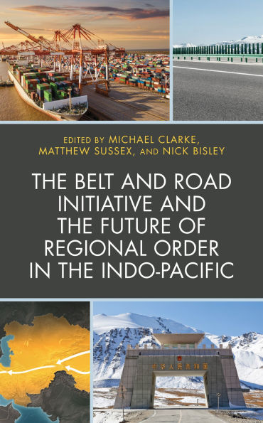 the Belt and Road Initiative Future of Regional Order Indo-Pacific