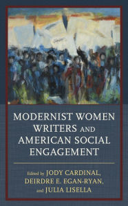 Title: Modernist Women Writers and American Social Engagement, Author: Jody Cardinal