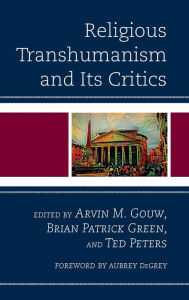 Title: Religious Transhumanism and Its Critics, Author: Arvin M. Gouw Stanford University